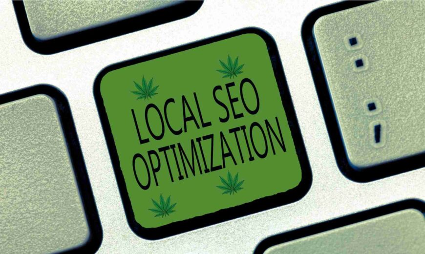 How to optimize local SEO for cannabis dispensaries